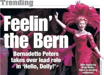  ??  ?? After replacing Bette Midler, Peters is dazzling audiences.