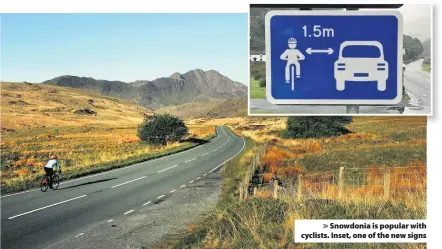  ??  ?? > Snowdonia is popular with cyclists. Inset, one of the new signs