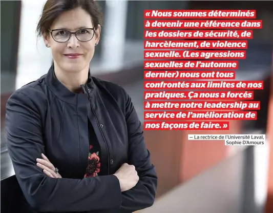  ?? PHOTO STEVENS LEBLANC ?? La nouvelle rectrice de l’université Laval, Sophie D’amours, estime que les agressions survenues dans les résidences étudiantes l’automne dernier ont mené à une prise de conscience. « Le Québec au complet a grandi au cours de la dernière année »,...