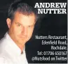  ?? ANDREW NUTTER Nutters Restaurant, Edenfield Road, Rochdale. Tel: 01706 650167 @Nutsfood on Twitter ??