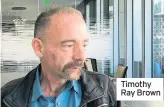  ??  ?? Timothy Ray Brown