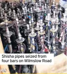  ??  ?? Shisha pipes seized from four bars on Wilmslow Road