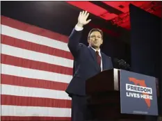  ?? LUIS SANTANA — TAMPA BAY TIMES/TNS ?? Florida Gov. Ron Desantis speaks to a crowd of supporters during his election night party at the Tampa Convention Center on Tuesday, Nov. 8, 2022, in Tampa, Florida.