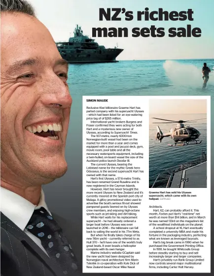  ?? SUPPLIED ?? Graeme Hart has sold his Ulysses superyacht, which came with its own helipad.