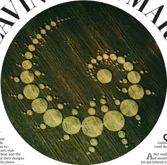  ?? GETTY IMAGES ?? Crop circles figure in the plot of Benjamin Myers' “The Perfect Golden Circle.”