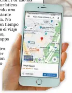  ??  ?? La incertidum­bre de qué hacer cuando uno llega a destino se terminó. Google Maps te indica el camino y los amigos virtuales aconsejan.