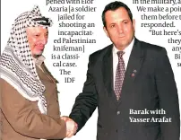  ??  ?? Barak with Yasser Arafat