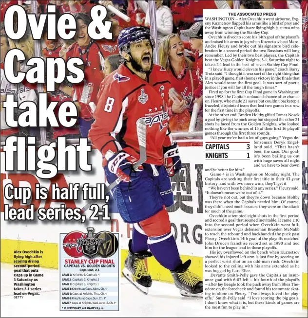  ??  ?? Alex Ovechkin is flying high after scoring diving second-period goal that puts Caps up in Game 3 Saturday as Washington takes 2-1 series lead on Vegas.