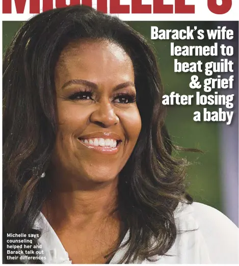  ??  ?? Michelle says counseling helped her and Barack talk out their difference­s