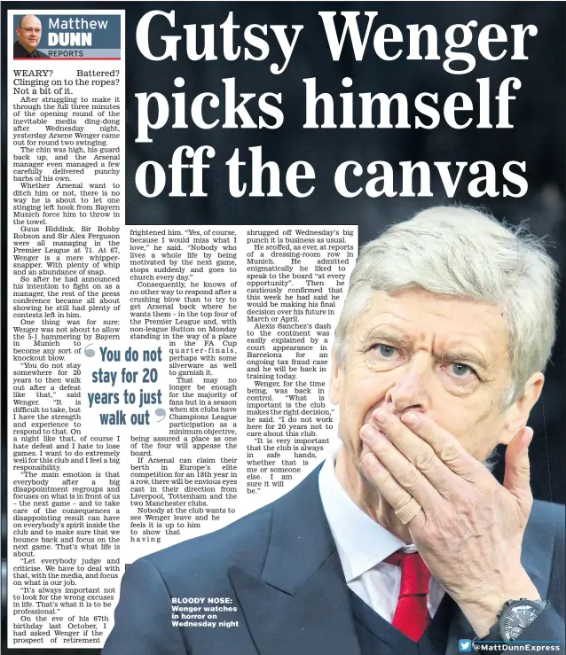  ?? Picture: JEAN CATUFFE ?? BLOODY NOSE: Wenger watches in horror on Wednesday night