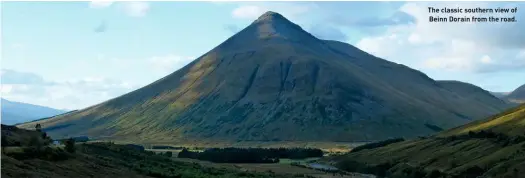  ??  ?? The classic southern view of Beinn Dorain from the road.