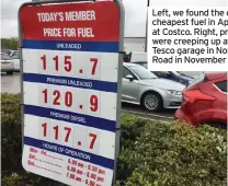  ??  ?? Left, we found the city’s cheapest fuel in April 2018 at Costco. Right, prices were creeping up at the Tesco garage in Normanton Road in November 2007