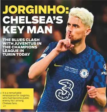  ?? AFP ?? It is a remarkable renaissanc­e for Jorginho, who had become public enemy No 1 among Chelsea fans.