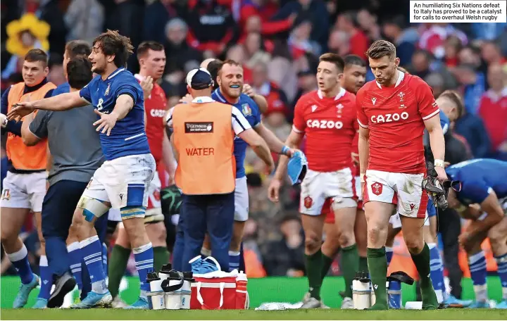  ?? ?? An humiliatin­g Six Nations defeat to Italy has proved to be a catalyst for calls to overhaul Welsh rugby