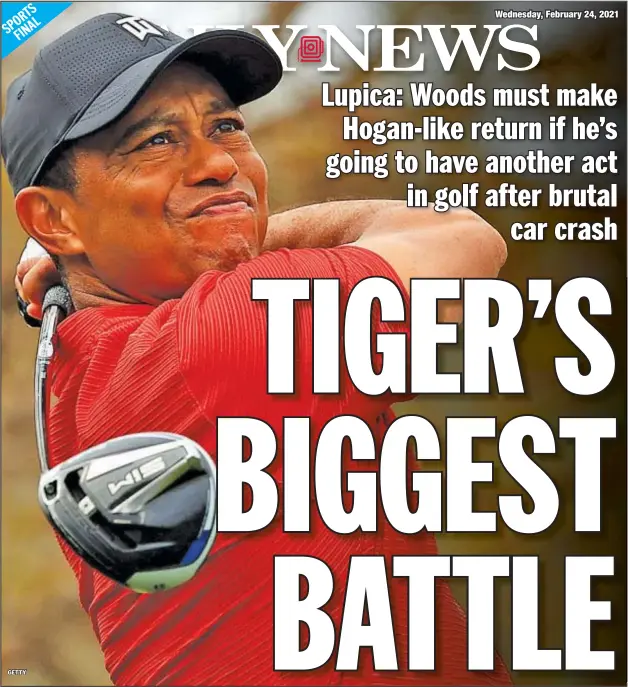  ?? GETTY ?? Tiger Woods has long road ahead, same as golf icon Ben Hogan, who was badly hurt in 1949 accident, if he’s ever going to play again.