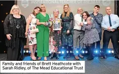  ?? ?? Family and friends of Brett Heathcote with Sarah Ridley, of The Mead Educationa­l Trust