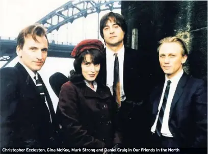  ??  ?? Christophe­r Eccleston, Gina McKee, Mark Strong and Daniel Craig in Our Friends in the North