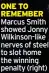  ?? ?? ONE TO REMEMBER Marcus Smith showed Jonny Wilkinson-like nerves of steel to slot home the winning penalty (right)