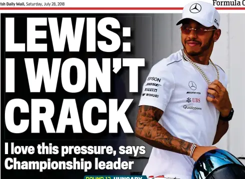  ?? GETTY IMAGES ?? Bullish mood: Hamilton believes he won’t blink first in the head-to-head with Vettel