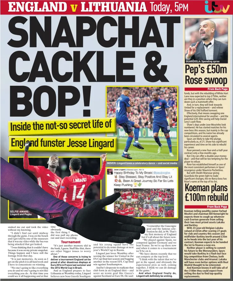  ??  ?? SELFIE-AWARE: Lingard and Pogba MOVER: Lingard loves a celebrator­y dance – and social media GUARDIOLA: Spending spree