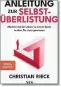  ?? ?? Christian Rieck:
„Anleitung zur Selbstüber­listung“
Yes Verlag. 368 Seiten. 26,50 Euro