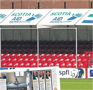  ??  ?? The Scotia Aid Sierra Leoce logo was ,robicectly dis,layed aroicd Habiltoc Accies’ stadiib last seasoc acd, left, how we ex,osed the charity last year.