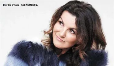  ??  ?? Deirdre O’Kane – SEE NUMBER 2.