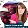  ??  ?? Motor insurance premiums are falling