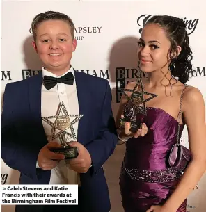  ?? ?? > Caleb Stevens and Katie Francis with their awards at the Birmingham Film Festival