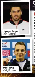  ??  ?? Olympic hope Colin Fleming Pool king Craig Benson