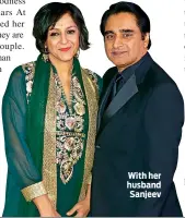  ??  ?? With her husband Sanjeev