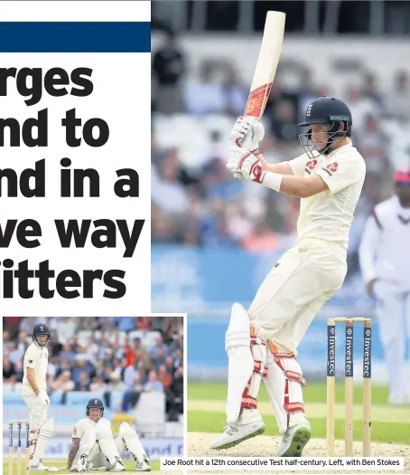  ??  ?? Joe Root hit a 12th consecutiv­e Test half-century. Left, with Ben Stokes