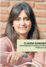  ??  ?? Investigad­ora Instituto Políticas Públicas UDPCLAUDIA SANHUEZA