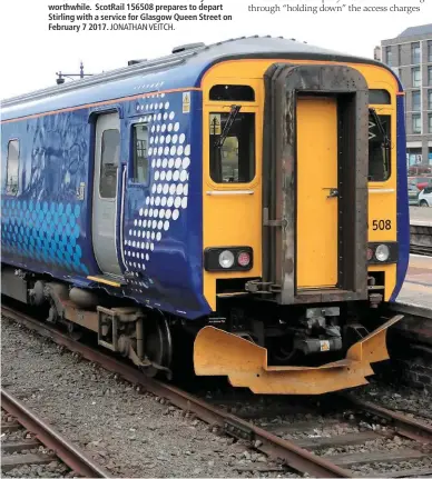  ?? JONATHAN VEITCH. ?? Former rail minister Tom Harris does not believe the cost and risk involved in nationalis­ing the ScotRail franchise would make it financiall­y worthwhile. ScotRail 156508 prepares to depart Stirling with a service for Glasgow Queen Street on February 7...