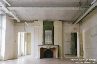  ??  ?? Interiors boast high ceilings
and original fireplaces.