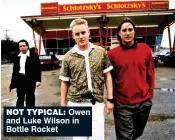  ??  ?? NOT TYPICAL: Owen and Luke Wilson in Bottle Rocket