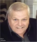  ??  ?? Brian Dennehy