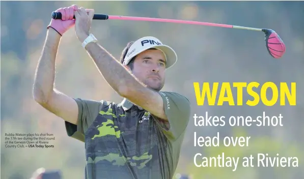  ?? — USA Today Sports ?? Bubba Watson plays his shot from the 17th tee during the third round of the Genesis Open at Riviera Country Club.