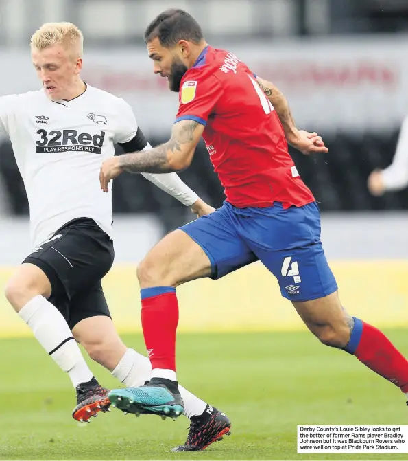  ??  ?? Derby County’s Louie Sibley looks to get the better of former Rams player Bradley Johnson but it was Blackburn Rovers who were well on top at Pride Park Stadium.