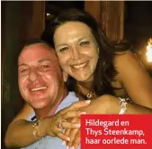  ??  ?? Hildegard en Thys Steenkamp, haar oorlede man.