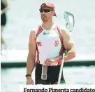  ??  ?? Fernando Pimenta candidato
