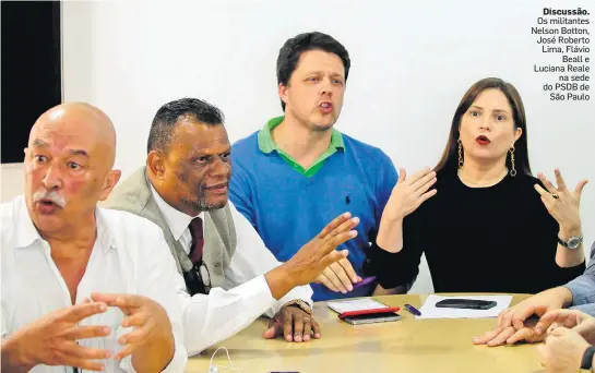 ?? FOTOS: VALERIA GONÇALVEZ/ESTADÃO ?? Discussão. Os militantes Nelson Botton, José Roberto Lima, Flávio Beall e Luciana Reale na sede do PSDB de São Paulo