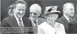  ??  ?? Britain’s Queen Elizabeth chats with Prime Minister David Cameron at the Magna Carta 800th Anniversar­y Commemorat­ion event in Runnymede, Surrey. Reuters