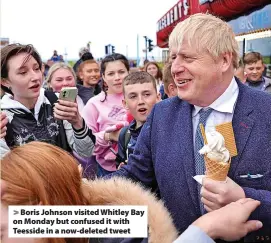  ?? ?? > Boris Johnson visited Whitley Bay on Monday but confused it with Teesside in a now-deleted tweet