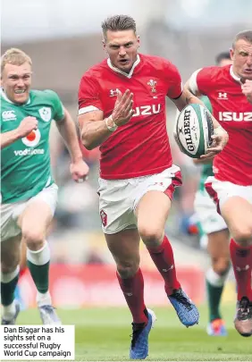  ??  ?? Dan Biggar has his sights set on a successful Rugby World Cup campaign