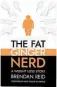  ?? ?? The Fat Ginger Nerd by Brendan Reid, Long Echo Publishing, $39.99
