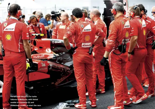  ??  ?? Ferrari paid the price for turbo failures in Malaysia, with Vettel unable to complete Q1 and Räikkönen unable to start the race