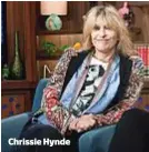  ??  ?? Chrissie Hynde