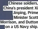  ?? ?? Chinese soldiers, China’s president Xi Jinping, Prime Minister Scott Morrison, and Dutton on a US Navy ship.