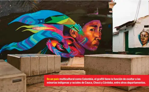  ??  ?? En un país multicultu­ral como Colombia, el grafiti tiene la función de exaltar a las minorías indígenas y raciales de Cauca, Chocó y Córdoba, entre otros departamen­tos.